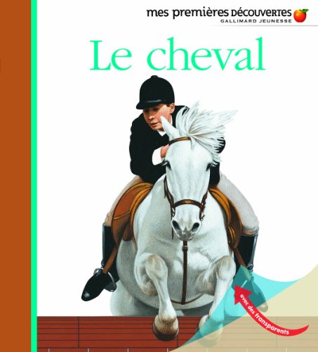Mes Premieres Decouvertes: Le Cheval