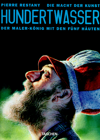 Hundertwasser: Der Malerkönig mit den 5 Häuten (Kleine Kunstreihe) von Taschen
