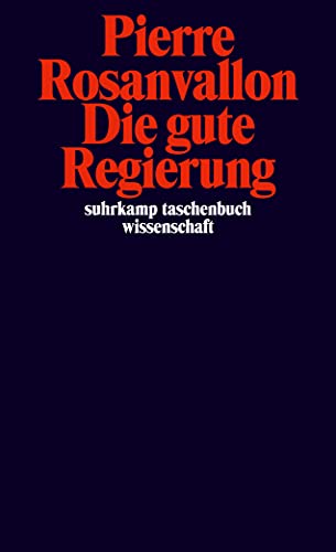 Die gute Regierung (suhrkamp taschenbuch wissenschaft) von Suhrkamp Verlag AG
