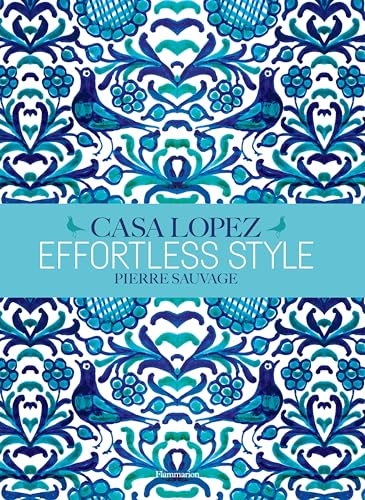 Effortless Style: Casa Lopez von FLAMMARION