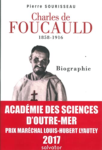 Charles de Foucauld (1858-1916). Biographie. Prix Lyautey 2017 von Salvator