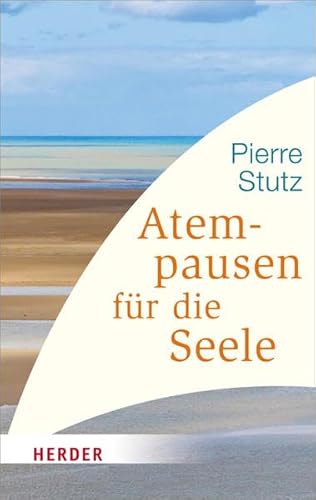 Atempausen für die Seele (HERDER spektrum) von Verlag Herder GmbH