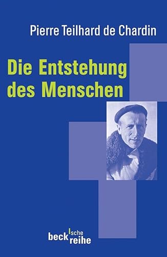 Die Entstehung des Menschen: Mit e. Nachw. v. Günther Schiwy (Beck'sche Reihe)