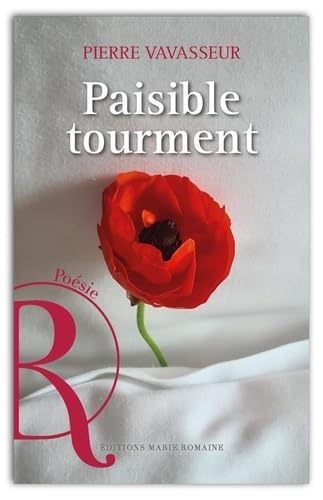 Paisible tourment (Littérature Poésie) von ÉDITIONS MARIE ROMAINE