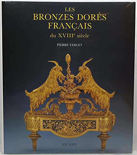 Les bronzes dorés français du XVIIIe siècle von Picard