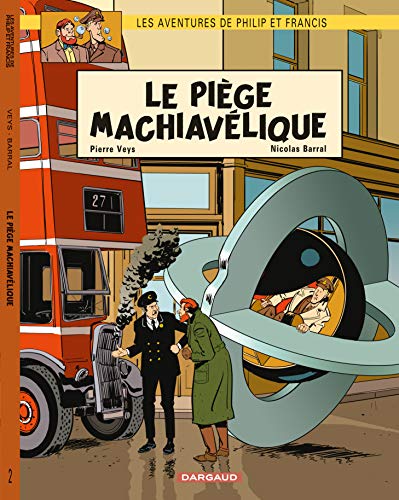 Les Aventures de Philip et Francis - Tome 2 - Le Piège machiavélique