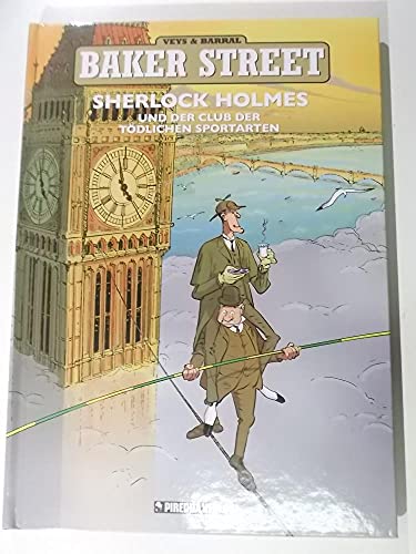 Baker Street Band 2: Sherlock Holmes und der Club der tödlichen Sportarten