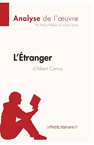 L'Étranger d'Albert Camus (Analyse de l'œuvre): Analyse complète et résumé détaillé de l'oeuvre (Fiche de lecture)
