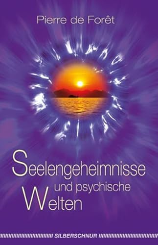 Seelengeheimnisse und psychische Welten