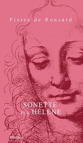 Sonette für Hélène: Mit den verstreuten Amoren. Französisch - Deutsch (Ronsard Liebeslyrik)