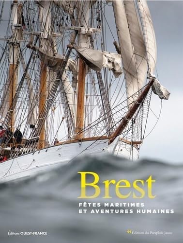 Brest: Fêtes maritimes et aventures humaines von PARAPLUIE JAUNE