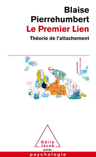 Le Premier Lien: Théorie de l'attachement
