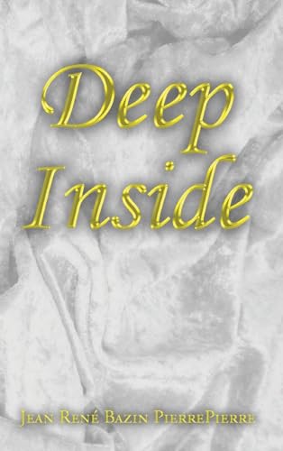 Deep Inside von JeanRené Bazin PierrePierre