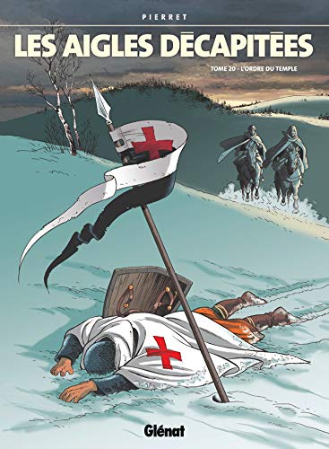 Les Aigles décapitées - Tome 20: L'ordre du temple