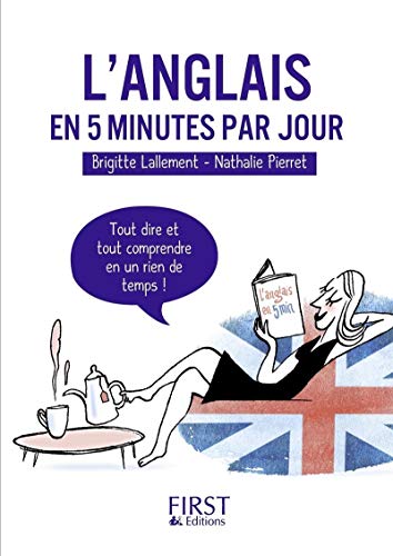 Les petits livres: Le petit livre de l'anglais en 5 minutes par jour von First