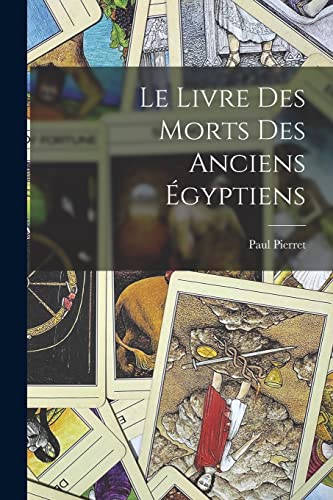 Le Livre Des Morts Des Anciens Égyptiens