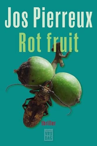 Rot fruit: thriller (Luk Borré, 15)
