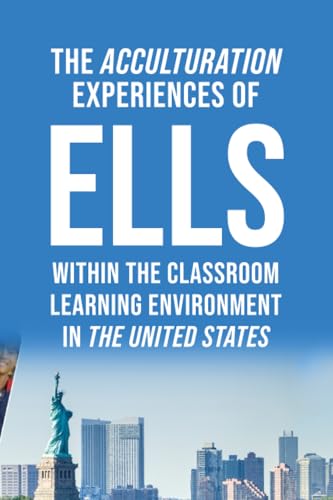 The Acculturation Experiences of ELLs in the United States von Spines