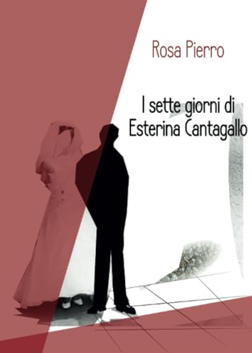 I sette giorni di Esterina Cantagallo