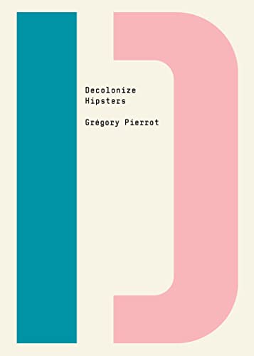 Decolonize Hipsters (Decolonize That!) von OR Books