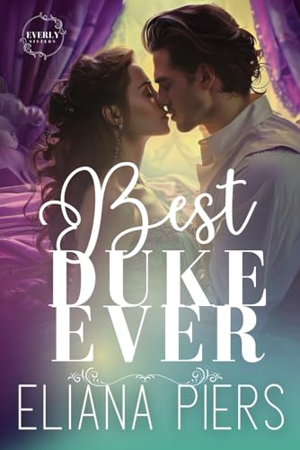Best Duke Ever (Everly Sisters, Band 2) von Free Mind LS