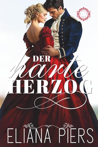 Der harte Herzog (Die guten Herzöge, Band 2) von Free Mind LS