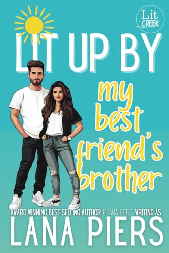 Lit Up by My Best Friend's Brother (Lit Creek, Band 5) von Free Mind LS