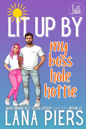 Lit Up by My Bosshole Hottie (Lit Creek, Band 3) von Free Mind