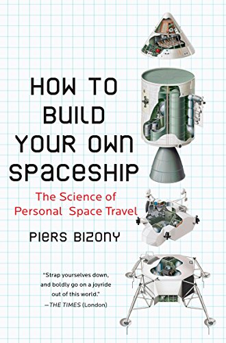 How to Build Your Own Spaceship: The Science of Personal Space Travel