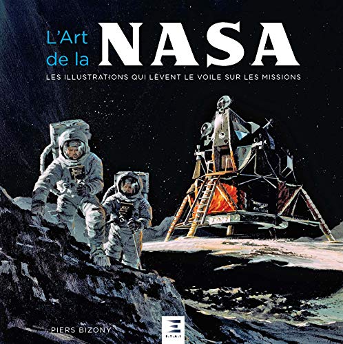 L'Art De La Nasa: Les illustrations qui lèvent le voile sur les missions von ETAI
