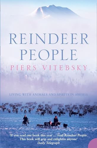 Reindeer People: Living with Animals and Spirits in Siberia