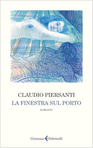 La finestra sul porto von Gramma Feltrinelli