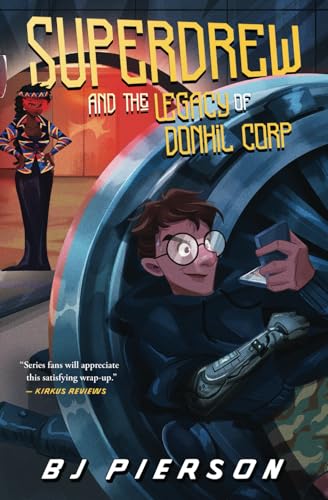 SuperDrew and the Legacy of Donhil Corp von Snowy Wings Publishing