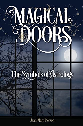 Magical Doors: The Symbols of Astrology von The Wessex Astrologer
