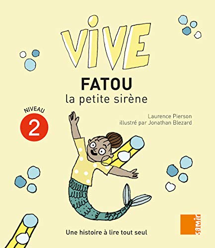 Vive Fatou la petite sirène : Une histoire à lire tout seul, Niveau 2