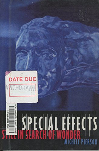 Special Effects: Still in Search of Wonder (Film and Culture)