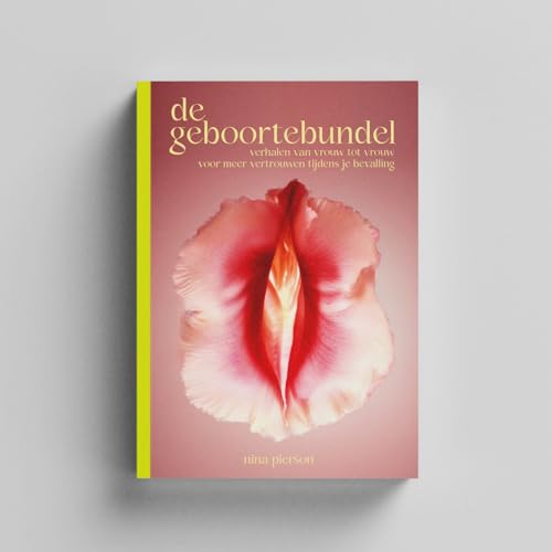 De Geboortebundel: Verhalen van vrouw tot vrouw von De Vrije Uitgevers