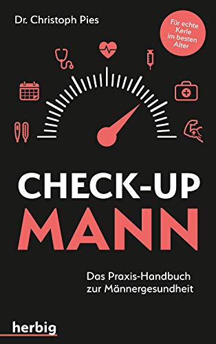 Check-up Mann: Das Praxis-Handbuch zur Männergesundheit von Herbig