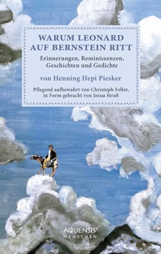 Warum Leonard auf Bernstein ritt von Aquensis Verlag