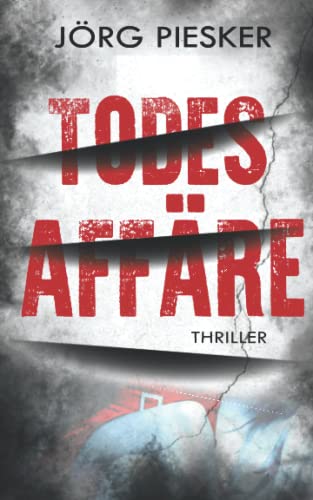TodesAffäre (Erdinger und Wohlnagel, Band 3) von Independently published