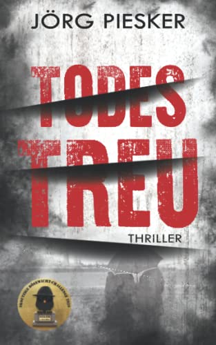 TodesTreu (Erdinger und Wohlnagel, Band 1) von Independently published