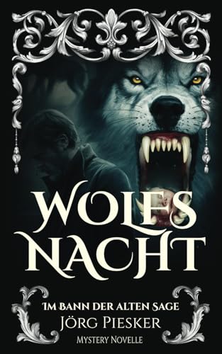 Wolfsnacht: Im Bann der alten Sage Wolfsnacht: Im Bann der alten Sage von Independently published