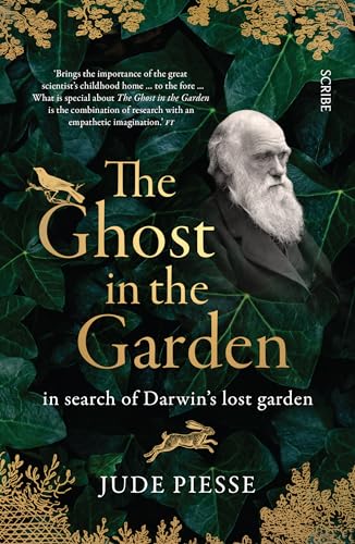 The Ghost In The Garden: in search of Darwin’s lost garden