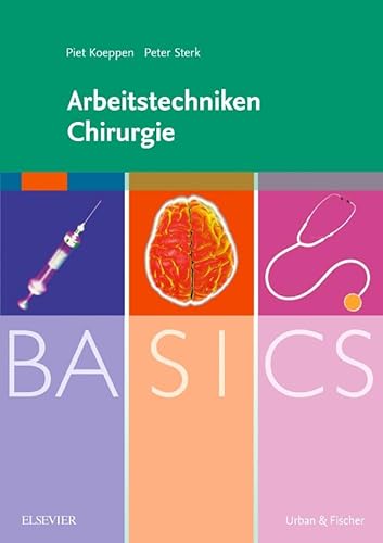 BASICS Arbeitstechniken Chirurgie von Elsevier