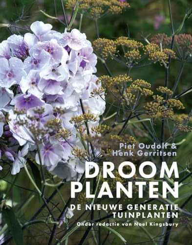 Droomplanten: de nieuwe generatie tuinplanten von HL Books