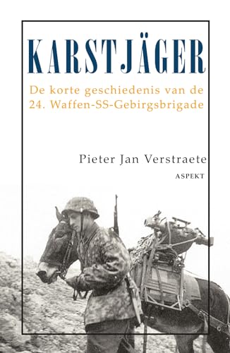 Karstjäger: De korte geschiedenis van de 24. Waffen-SS-Gebirgsbrigade von Uitgeverij Aspekt