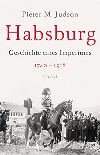 Habsburg: Geschichte eines Imperiums von Beck C. H.