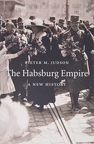 The Habsburg Empire: A New History von Harvard University Press