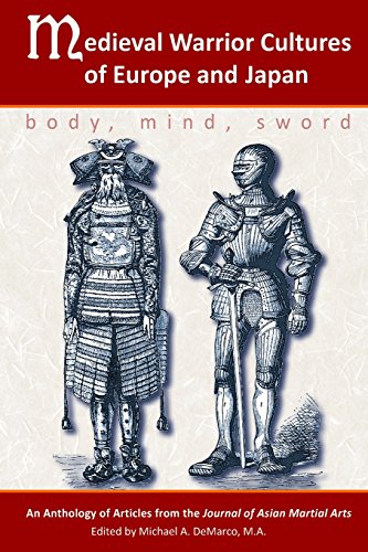Medieval Warrior Cultures of Europe and Japan: Body, Mind, Sword von Via Media Publishing Company