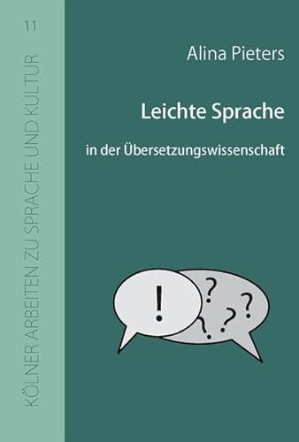 Leichte Sprache in der Übersetzungswissenschaft (Kölner Arbeiten zu Sprache und Kultur) von Verlag Johannes Herrmann